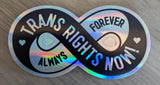 Trans rights Now sticker